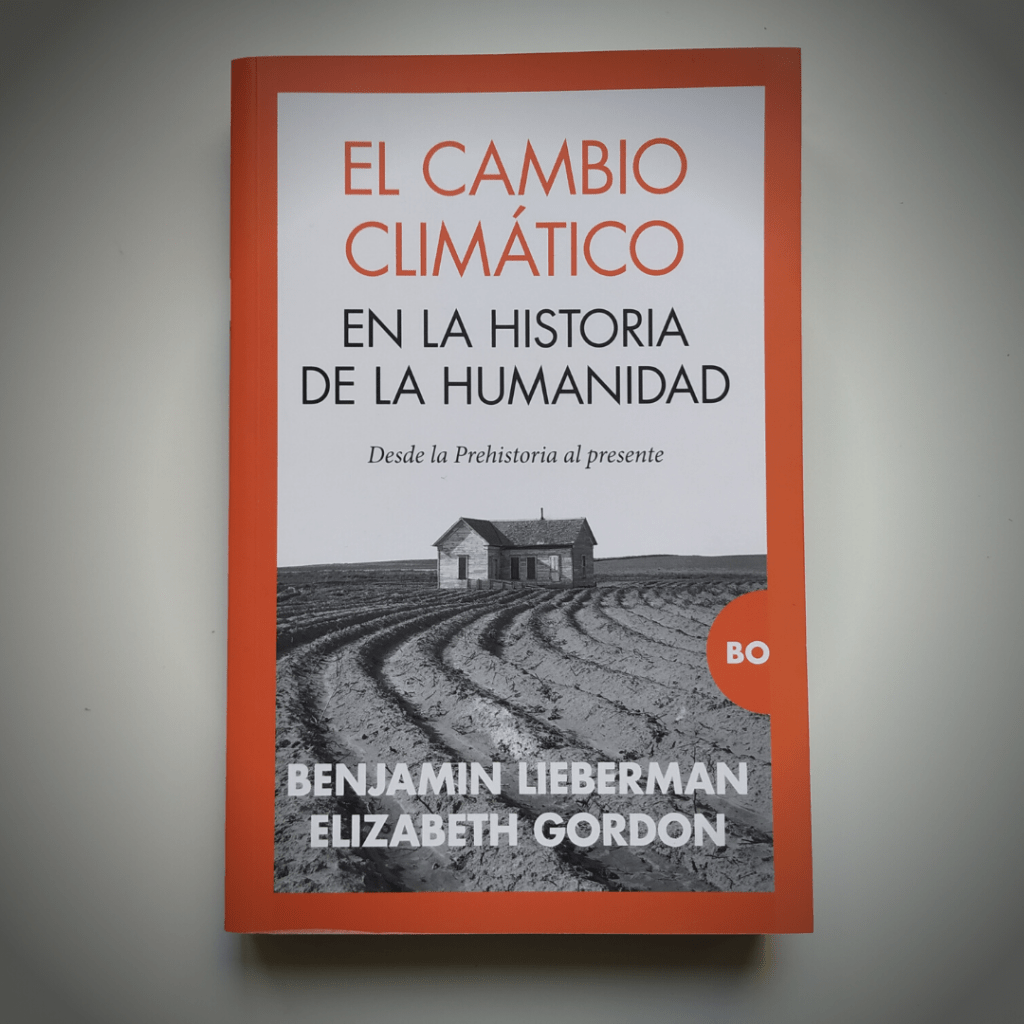 Libros Científicamente Recomendados. El Cambio Climático en la Historia de la Humanidad por Benjamin Lieberman y  Elizabeth Gordon.